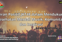 Peran Positif JKT48 dalam Mendukung Kesehatan Mental: Musik, Komunitas, dan Inspirasi