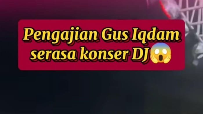 Pengajian Gus Iqdam di Pacitan Viral Pakai Musik DJ, Pro Kontra!